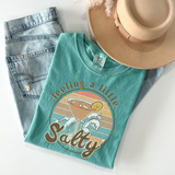 Feeling A Little Salty- Comfort Colors Tee