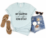 Dry Shampoo & Coffee Graphic Tee