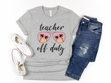 Teacher Off Duty Graphic Tee