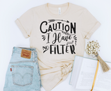 No Filter Graphic Tee