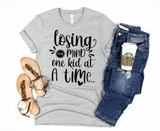 Losing My Mind One Kid At A Time Graphic Tee