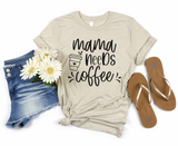 Mama Needs Coffee Graphic Tee