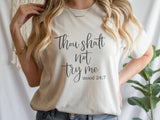 Thou Shalt Not Try Me Graphic Tee