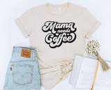 Mama Needs Coffee Tee