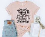 I am not trying Graphic Tee