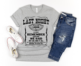 Last night we let the liquor talk graphic tee