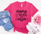 Mama Needs Coffee Graphic Tee