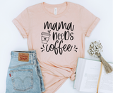 Mama Needs Coffee Graphic Tee