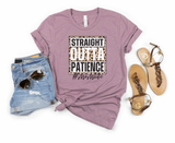 Straight Outta Patience Graphic Tee